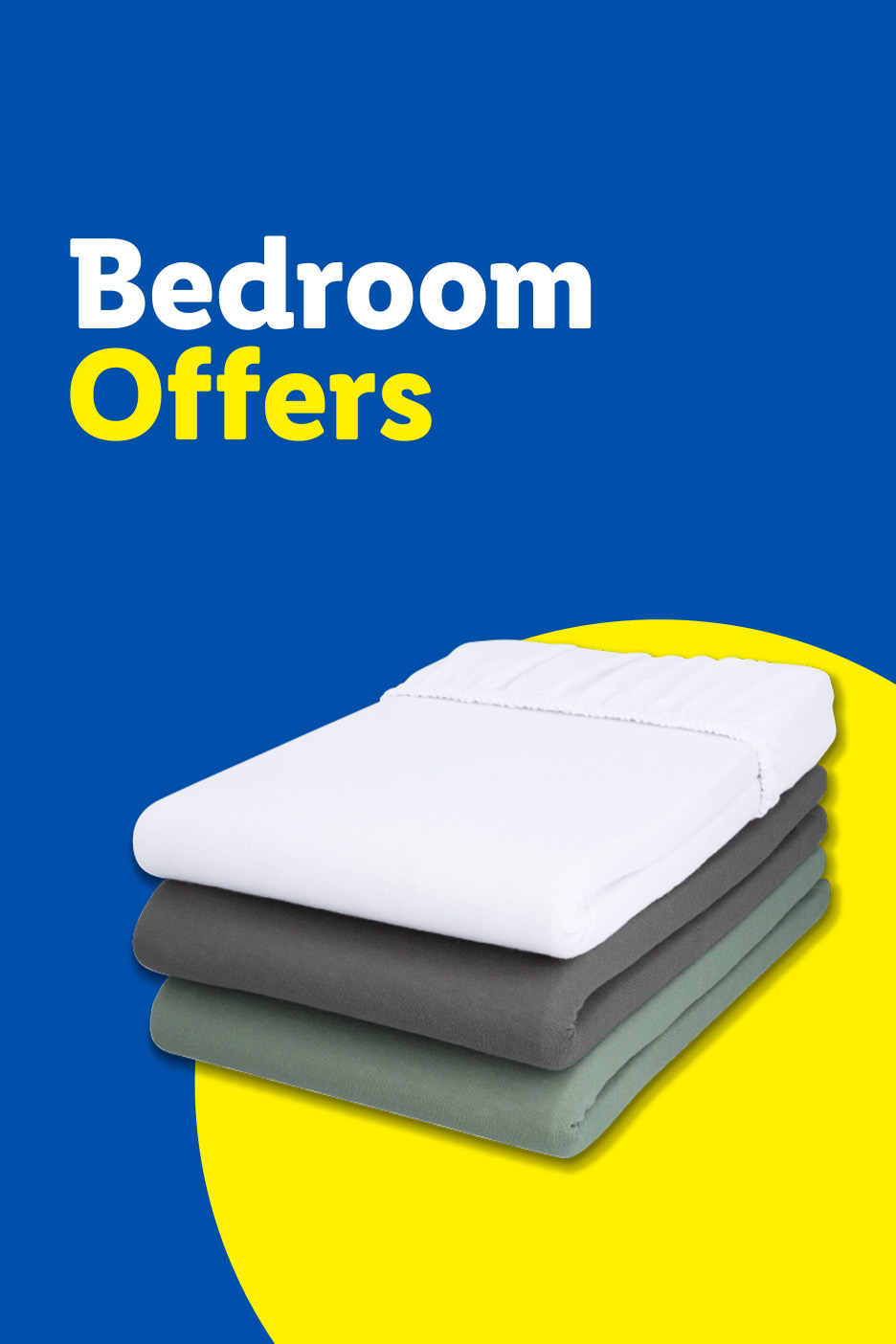 Bedroom Offers: Stack of white, grey, and green fitted sheets on a blue and yellow background.
